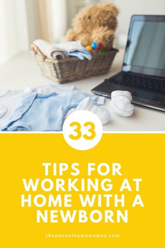 33 Tips for Working at Home with a Newborn