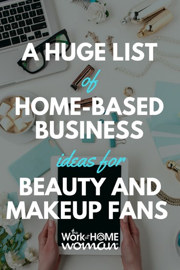 Best Work-at-Home Businesses for Beauty and Makeup Lovers