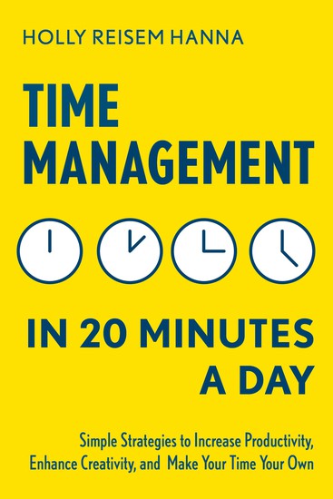 Better Time Management in 20 Minutes a Day