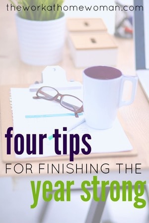 Four Tips for Finishing the Year Strong 