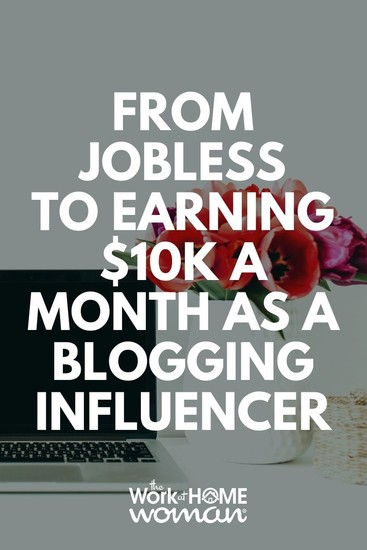 From Jobless to Earning $10K a Month as a Blogging Influencer