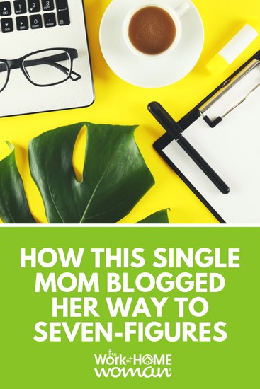 How This Single Mom Blogged Her Way to Seven-Figures