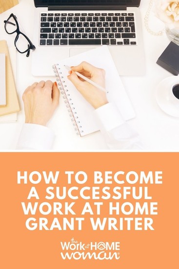 How to Become a Successful Work at Home Grant Writer