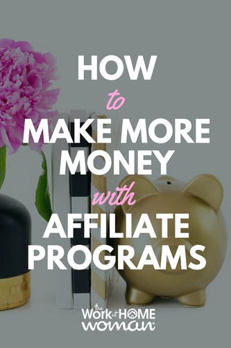 How to Make More Money With Affiliate Programs