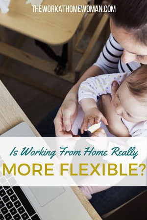 Is Working From Home Really More Flexible? 