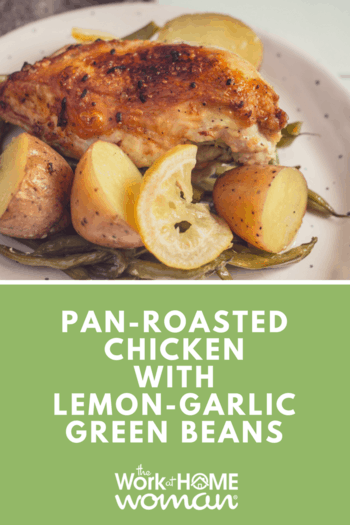 Meals in Minutes: Pan-Roasted Chicken With Lemon-Garlic Green Beans #recipe #chicken