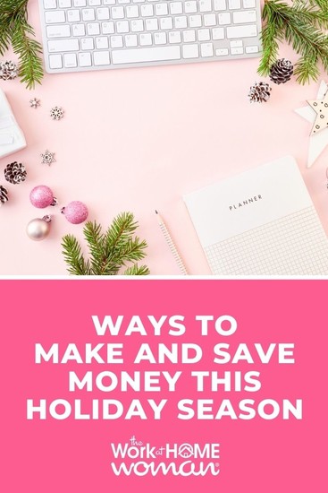 Ways to Make and Save Money This Holiday Season