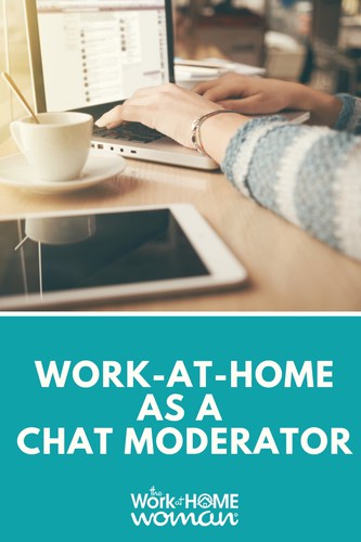 Work-at-Home Jobs: Forum and Chat Moderator