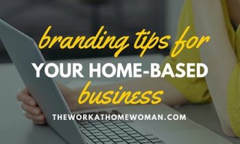 11 Branding Tips for Your Home-Based Business