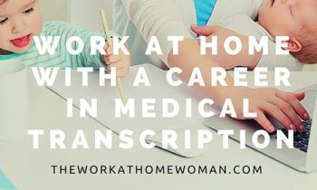 Work at Home with a Career in Medical Transcription