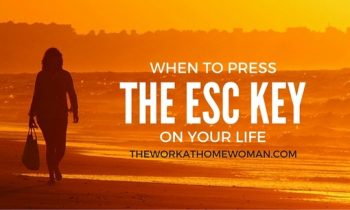 When to Press the ESC Key On Your Life